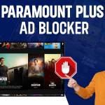 Paramount Plus Ad Blocker