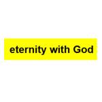 Eetrnity With God